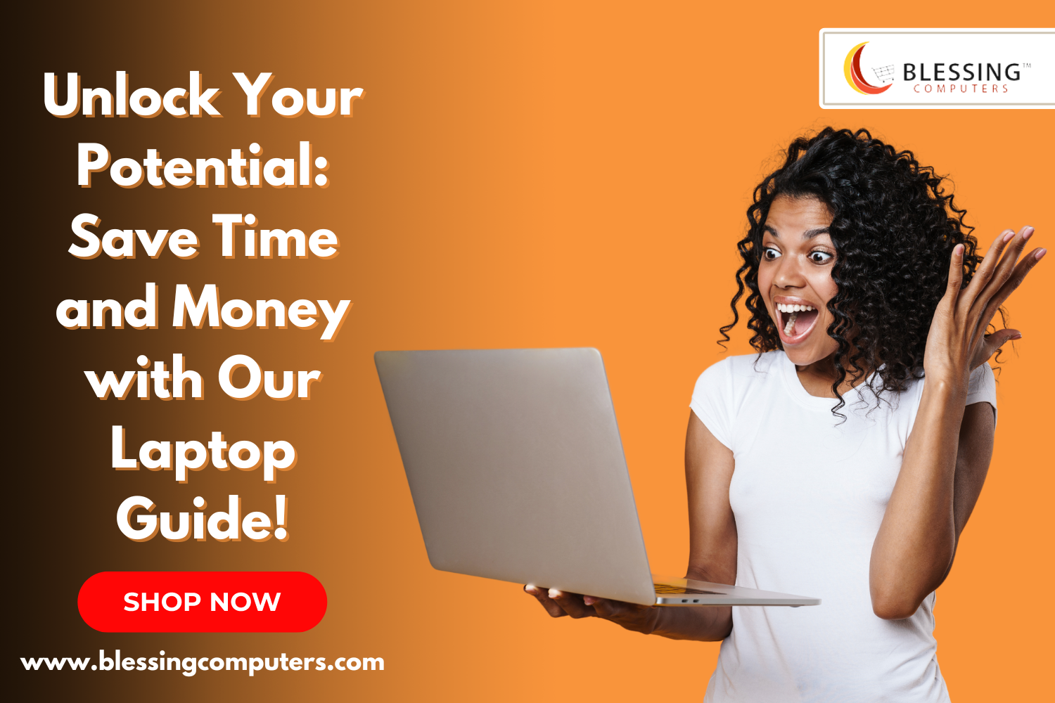 Unlock Your Potential Save Time and Money with Our Laptop Guide!