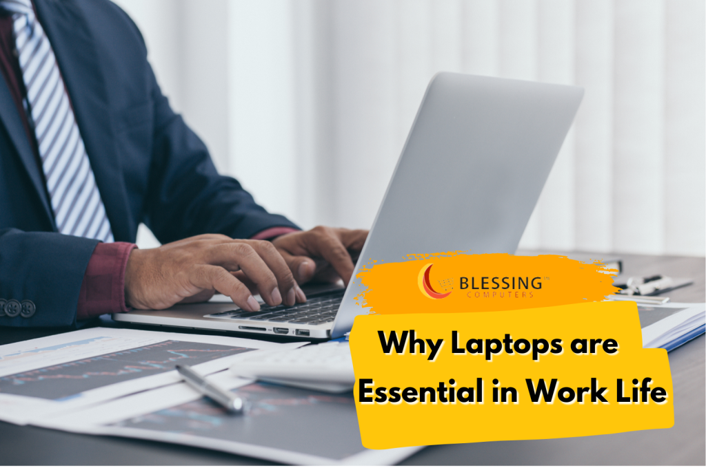 Why Laptops are Essential in Work Life