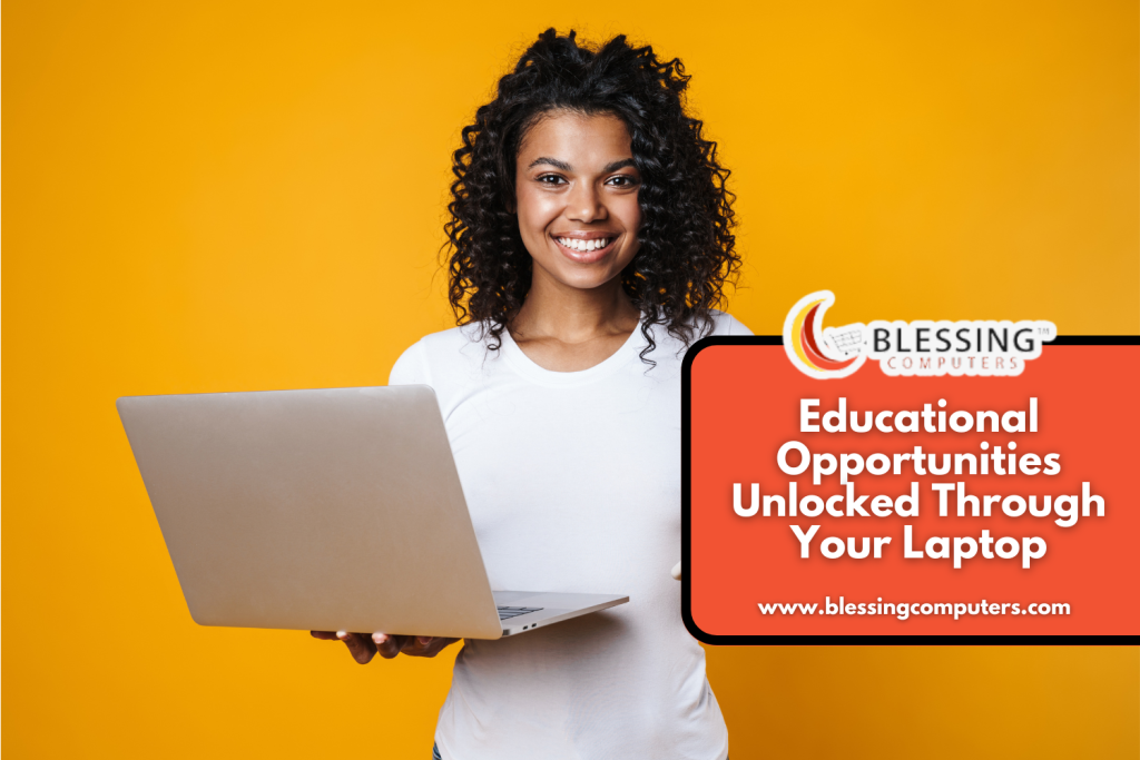 Educational Opportunities Unlocked Through Your Laptop